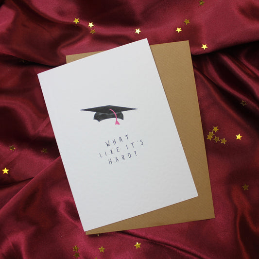 Legally Blonde ‘What like it’s hard?’ Graduation Card