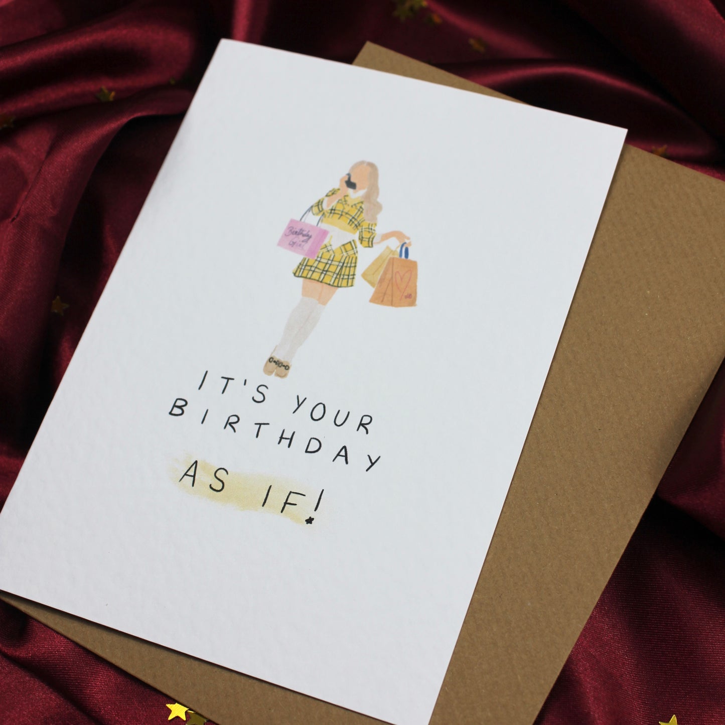Clueless ‘It’s your Birthday, As If’ Birthday Card