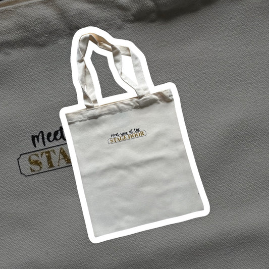 Meet you at the Stage Door Canvas Tote Bag