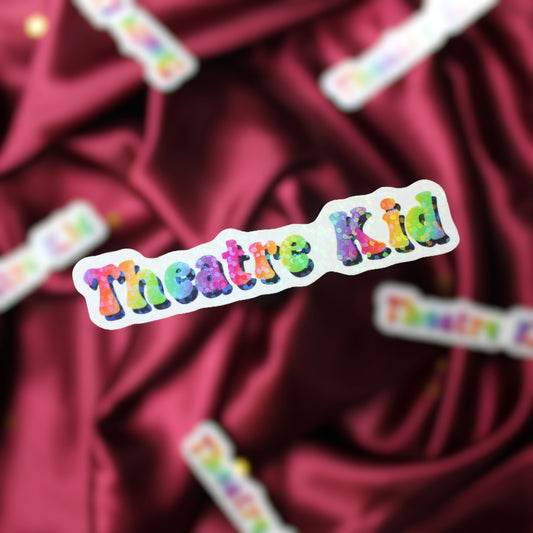 Theatre Kid Holographic Sticker