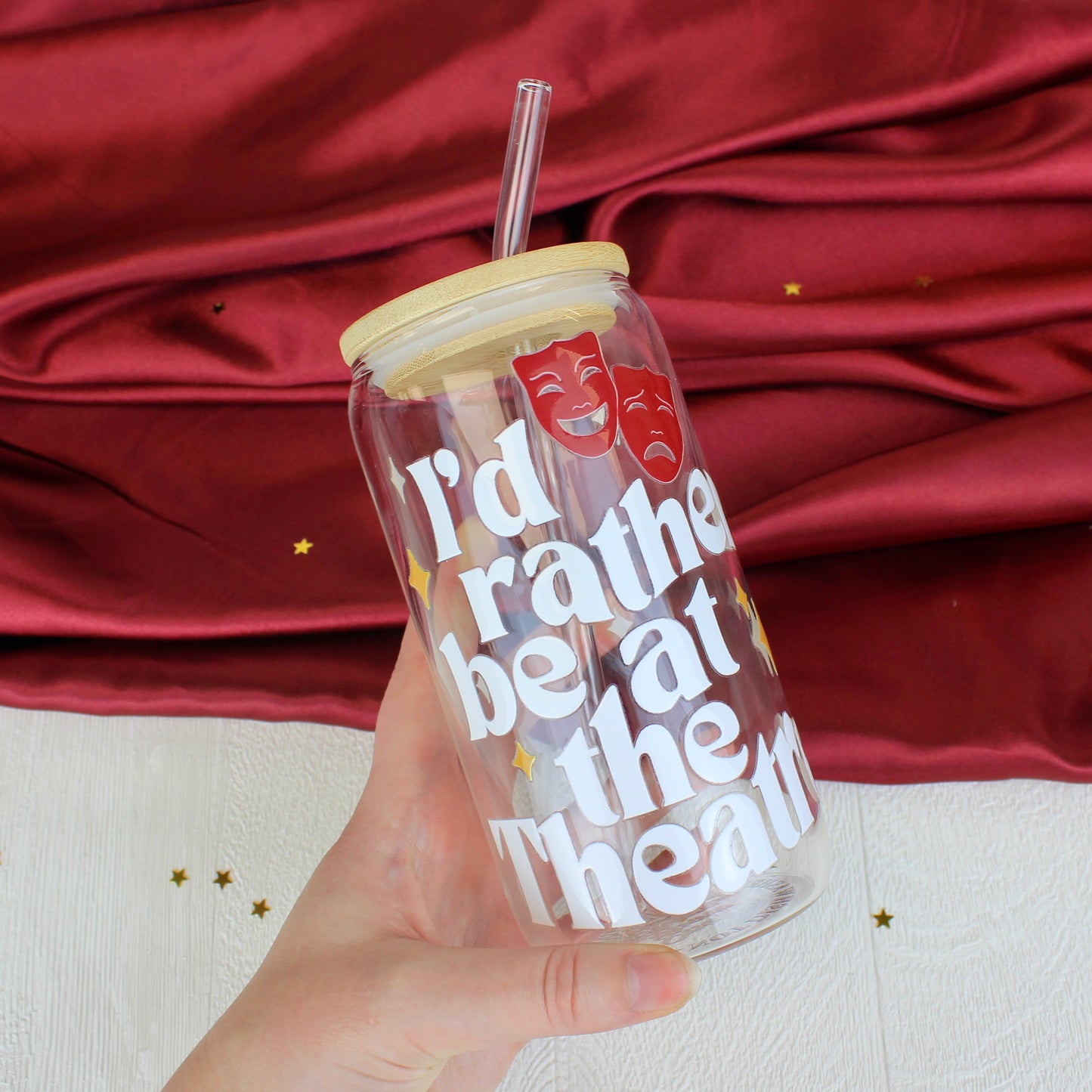 I’d rather be at the Theatre Glass Cup
