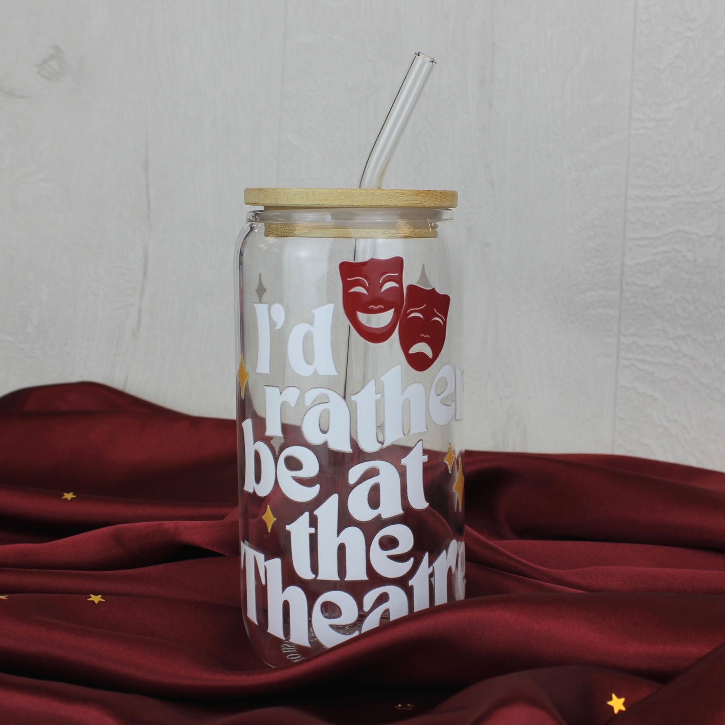 I’d rather be at the Theatre Glass Cup