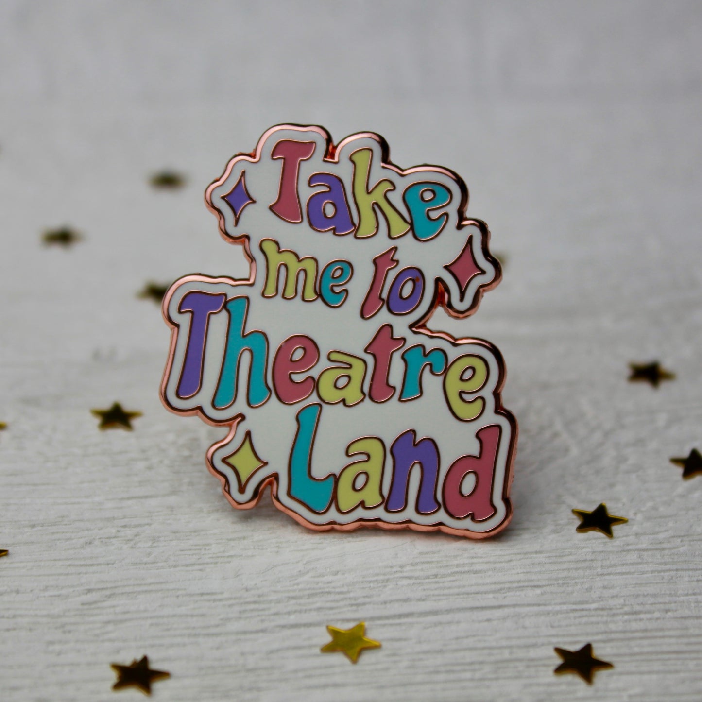 Take me to Theatre Land Hard Enamel Pin