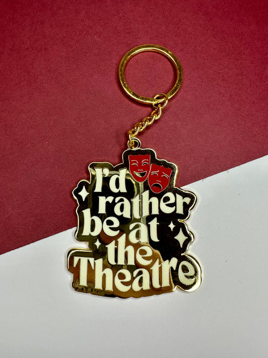 I’d ratter be at the Theatre Enamel Keyring