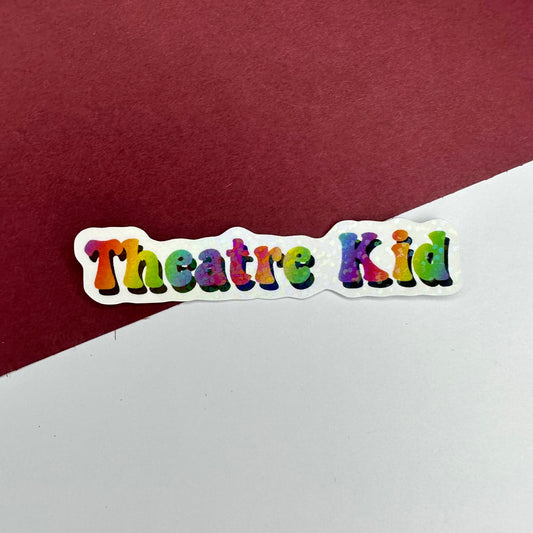 Theatre Kid Holographic Sticker